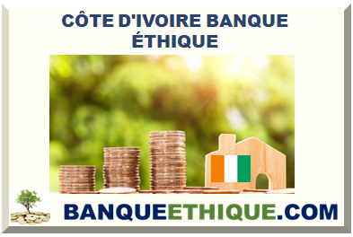 CÔTE D'IVOIRE BANQUE ÉTHIQUE
